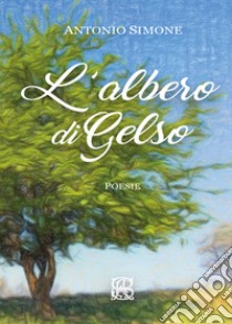 L'albero di gelso libro di Simone Antonio