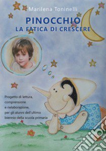 Pinocchio la fatica di crescere libro di Toninelli Marilena