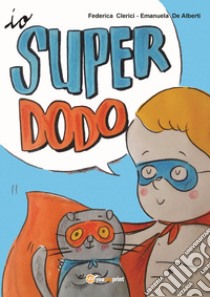 Io, super dodo libro di Clerici Federica; De Alberti Emanuela