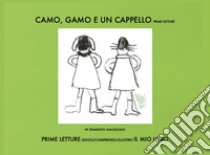 Camo, gamo e un cappello. Prime letture libro di Iiritano Elena