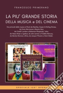 La più grande storia della musica e del cinema libro di Primerano Francesco