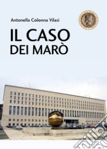 Il caso dei Marò libro di Colonna Vilasi Antonella