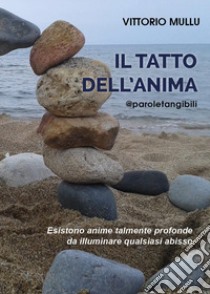 Il tatto dell'anima libro di Mullu Vittorio