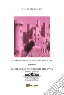 Il terremoto della Valle del Belice 1968 libro di Moscato Luigi