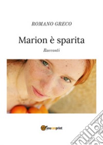 Marion è sparita libro di Greco Romano