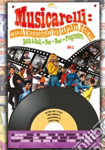 Musicarelli: cinema e sceneggiati con cantanti e gruppi Rock & Roll - Pop - Beat - Progressive. Vol. 2 libro di Circolo amici del vinile (cur.)