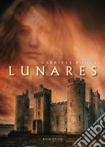 Lunares libro di Podda Gabriele