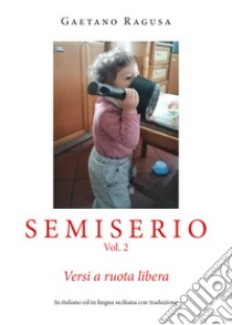 Semiserio. Vol. 2 libro di Ragusa Gaetano