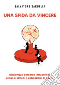 Una sfida da vincere libro di Sardella Salvatore