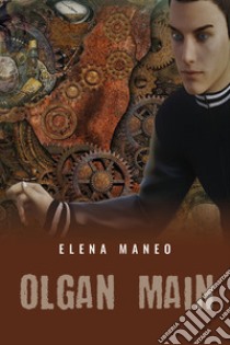 Olgan Main libro di Maneo Elena