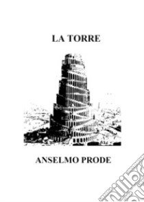 La torre libro di Prode Anselmo