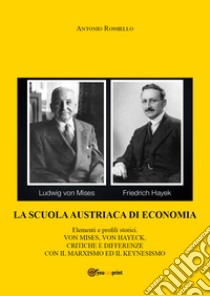 La scuola austriaca di economia: elementi e profili storici libro di Rossiello Antonio