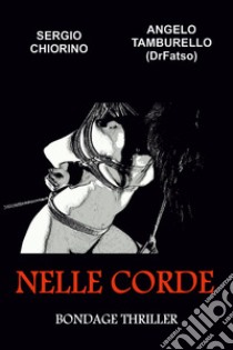 Nelle corde libro di Chiorino Sergio; Tamburello Angelo