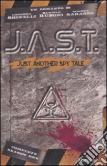 J.A.S.T. Just another spy tale libro di Ghinelli Lorenza; Rudoni Daniele; Sarasso Simone