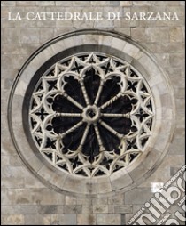 La Cattedrale di Sarzana libro