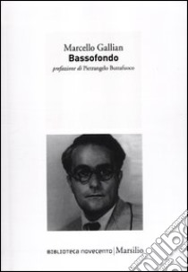 Bassofondo libro di Gallian Marcello