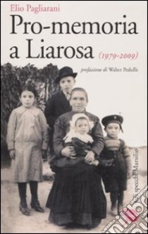 Pro-memoria a Liarosa (1979-2009) libro di Pagliarani Elio