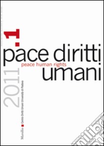 Pace diritti umani-Peace human rights (2011). Vol. 1 libro