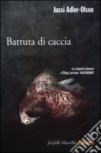 Battuta di caccia. I casi della sezione Q. Vol. 2 libro di Adler-Olsen Jussi