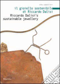 Il gioiello sostenibile di Riccardo Dalisi libro