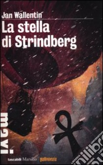 La stella di Strindberg libro di Wallentin Jan