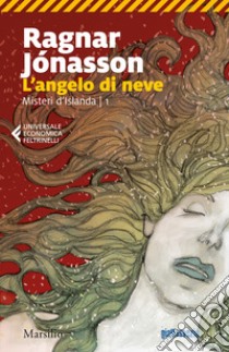 L'angelo di neve. Misteri d'Islanda. Vol. 1 libro di Jónasson Ragnar