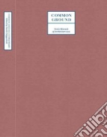 Common ground. A critical reader. Venice Biennale of architecture 2012 libro di Chipperfield D. (cur.)