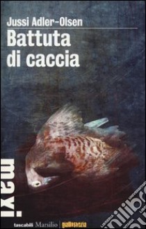 Battuta di caccia. I casi della sezione Q. Vol. 2 libro di Adler-Olsen Jussi