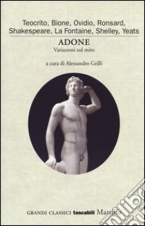 Adone. Variazioni sul mito libro di Grilli A. (cur.)