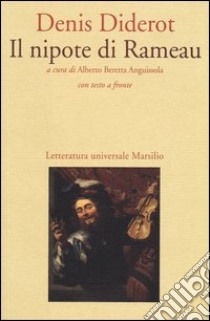 Il nipote di Rameau. Testo francese a fronte libro di Diderot Denis; Beretta Anguissola A. (cur.)