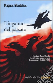 L'inganno del passato libro di Montelius Magnus