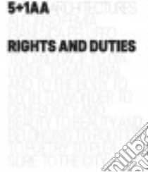 5+1AA. Architectures. Rights and duties. Ediz. illustrata libro di Ardenne Paul; Femia Alfonso; Peluffo Gianluca