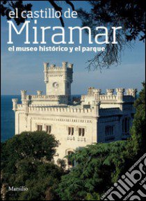 El Castillo de Miramar libro di Fabiani Rossella