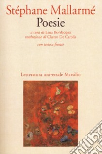 Poesie. Testo francese a fronte libro di Mallarmé Stéphane; Bevilacqua L. (cur.)