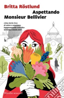 Aspettando Monsieur Bellivier libro di Rostlund Britta