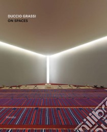 On spaces. Ediz. a colori libro di Grassi Duccio; Catalano P. (cur.)