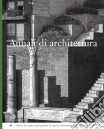 Annali di architettura (2017). Vol. 29 libro