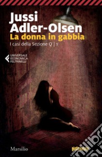 La donna in gabbia. I casi della sezione Q. Vol. 1 libro di Adler-Olsen Jussi