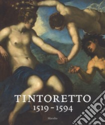 Tintoretto (1519-1594). Catalogo della mostra (Venezia, 7 settembre 2018-6 gennaio 2019). Ediz. inglese libro di Echols R. (cur.); Ilchman F. (cur.)