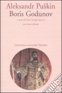 Boris Godunov. Con testo russo a fronte libro di Puskin Aleksandr Sergeevic; Strada Janovic C. (cur.)