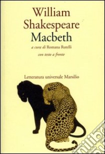 Macbeth. Testo inglese a fronte libro di Shakespeare William; Rutelli R. (cur.)