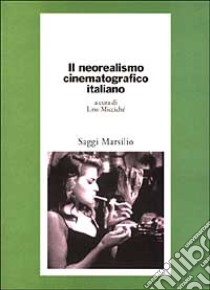 Il neorealismo cinematografico italiano libro