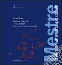 Mestre. Idee per una città possibile (2001). Vol. 1: Laboratorio di progettazione architettonica. libro