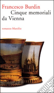 Cinque memoriali da Vienna libro di Burdin Francesco