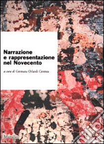 Narrazione e rappresentazione nel Novecento libro