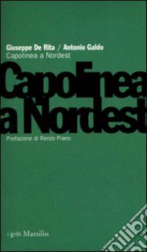 Capolinea a Nordest libro di De Rita Giuseppe - Galdo Antonio