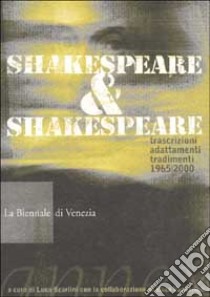 La Biennale di Venezia. Annex. Vol. 4: Shakespeare & Shakespeare libro