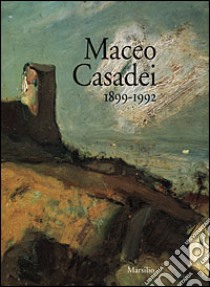 Maceo Casadei. 1899-1992 libro