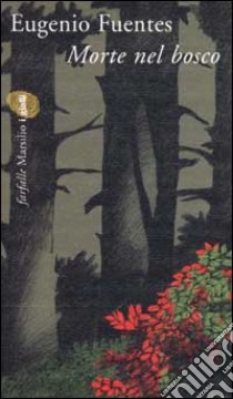 Morte nel bosco libro di Fuentes Eugenio