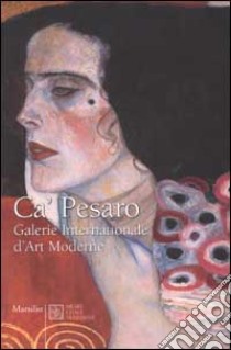 Ca' Pesaro. Galerie Internationale d'Art Moderne. Ediz. francese libro di Scotton F. (cur.)